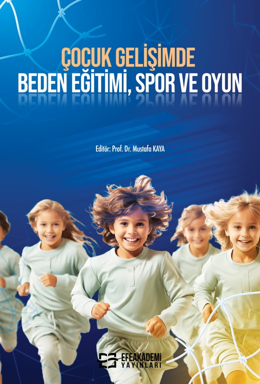 ÇOCUK GELİŞİMİNDE BEDEN EĞİTİMİ, SPOR VE OYUN