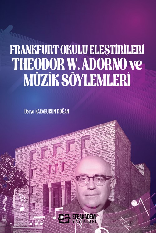 Frankfurt Okulu Eleştirileri Theodor W. Adorno ve Müzik Söylemleri