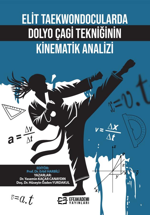 E-Kitap - ELİT TAEKWONDOCULARDA DOLYO ÇAGİ TEKNİĞİNİN KİNEMATİK ANALİZ