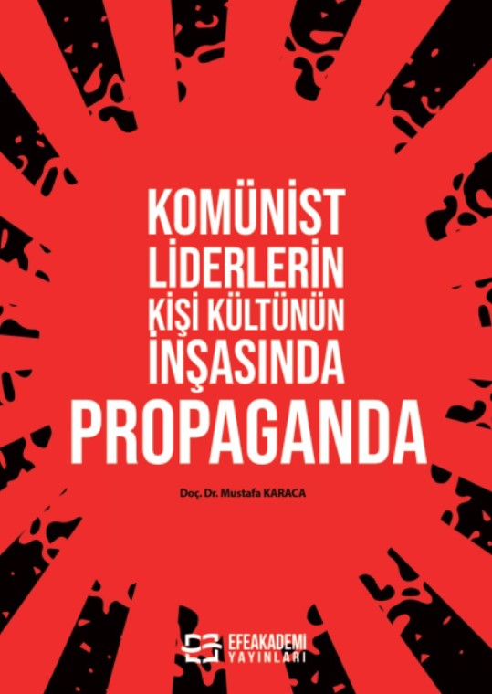 Komünist Liderlerin Kişi Kültünün İnşasında Propaganda