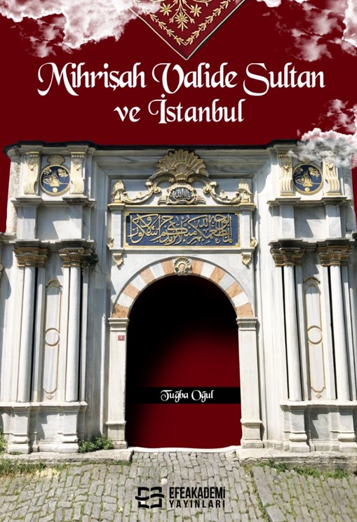 Mihrişah Valide Sultan ve İstanbul