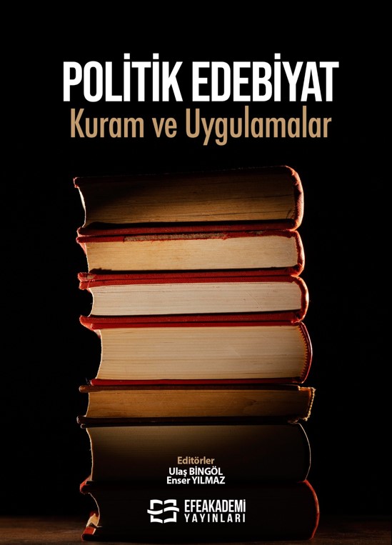 POLİTİK EDEBİYAT Kuram ve Uygulamalar