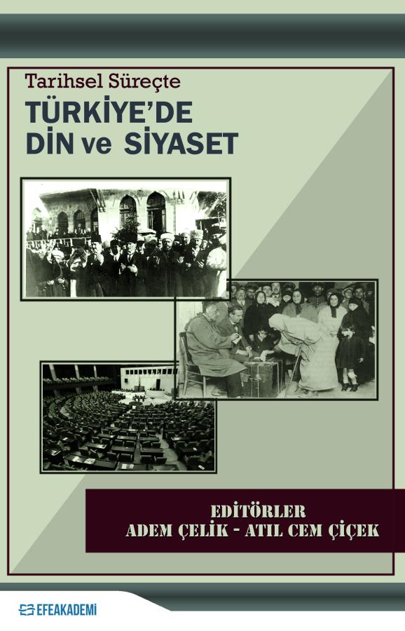 Tarihsel Süreçte Türkiye’de Din Ve Siyaset