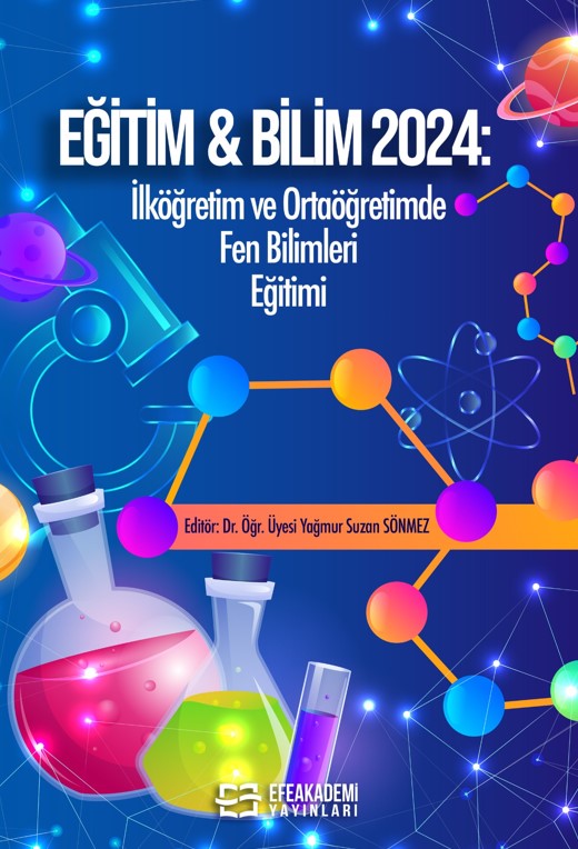 30 ARALIK 2024 - EĞİTİM & BİLİM 2024:
İlköğretim ve Ortaöğretimde Fen Bilimleri
Eğitimi